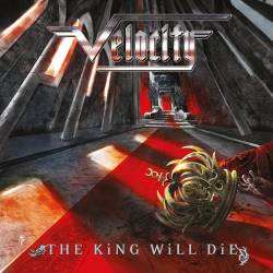Velocity (GER) : The King Will Die